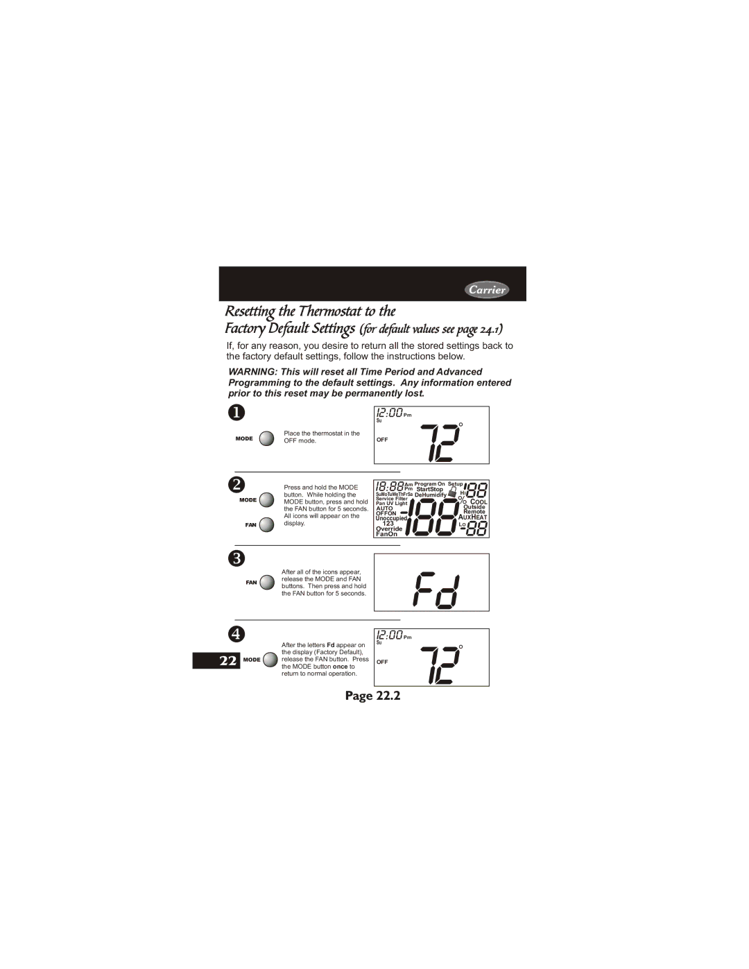 Carrier 33CS450-01 owner manual Resetting the Thermostat to, Factory Default Settings for default values see 