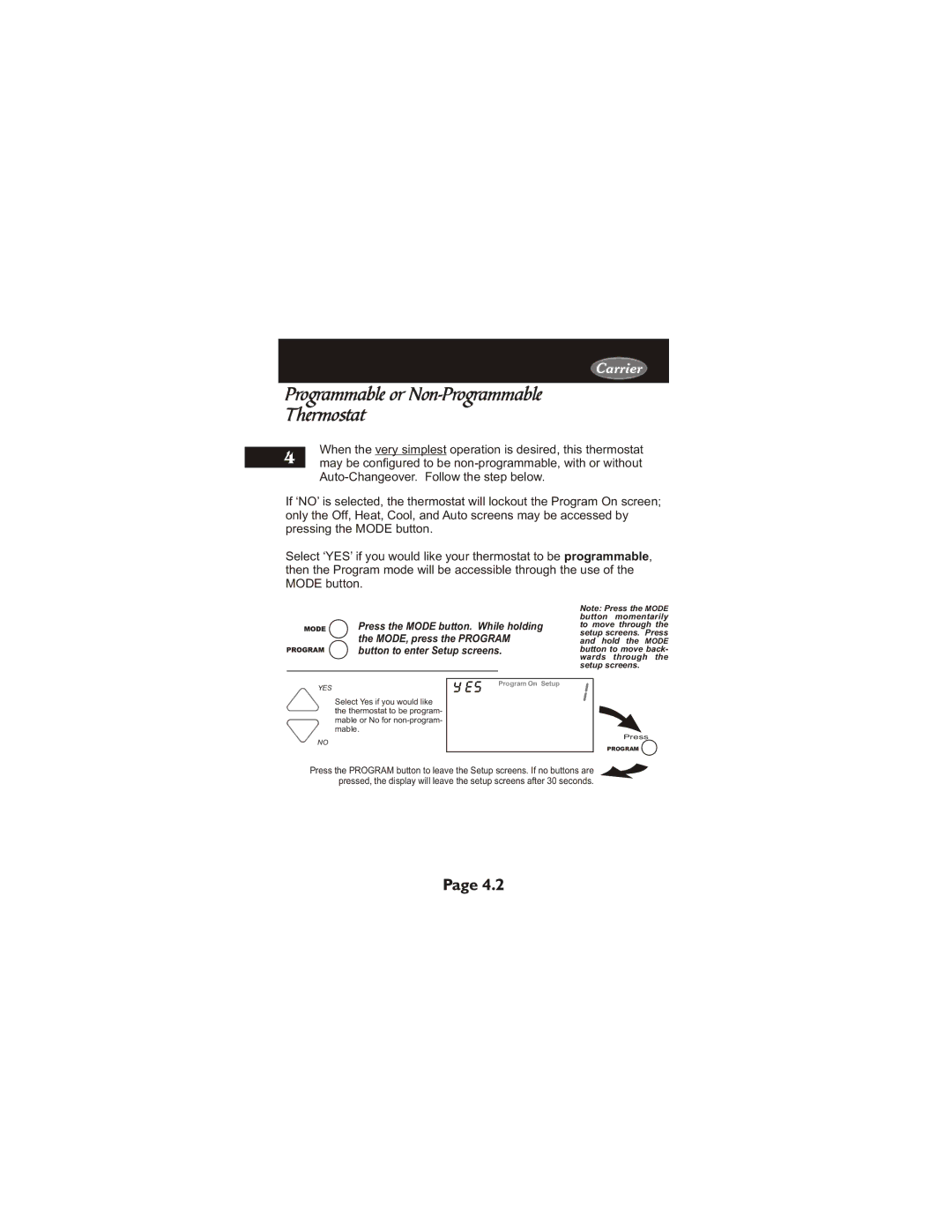 Carrier 33CS450-01 Programmable or Non-Programmable Thermostat, MODE, press the Program, Button to enter Setup screens 