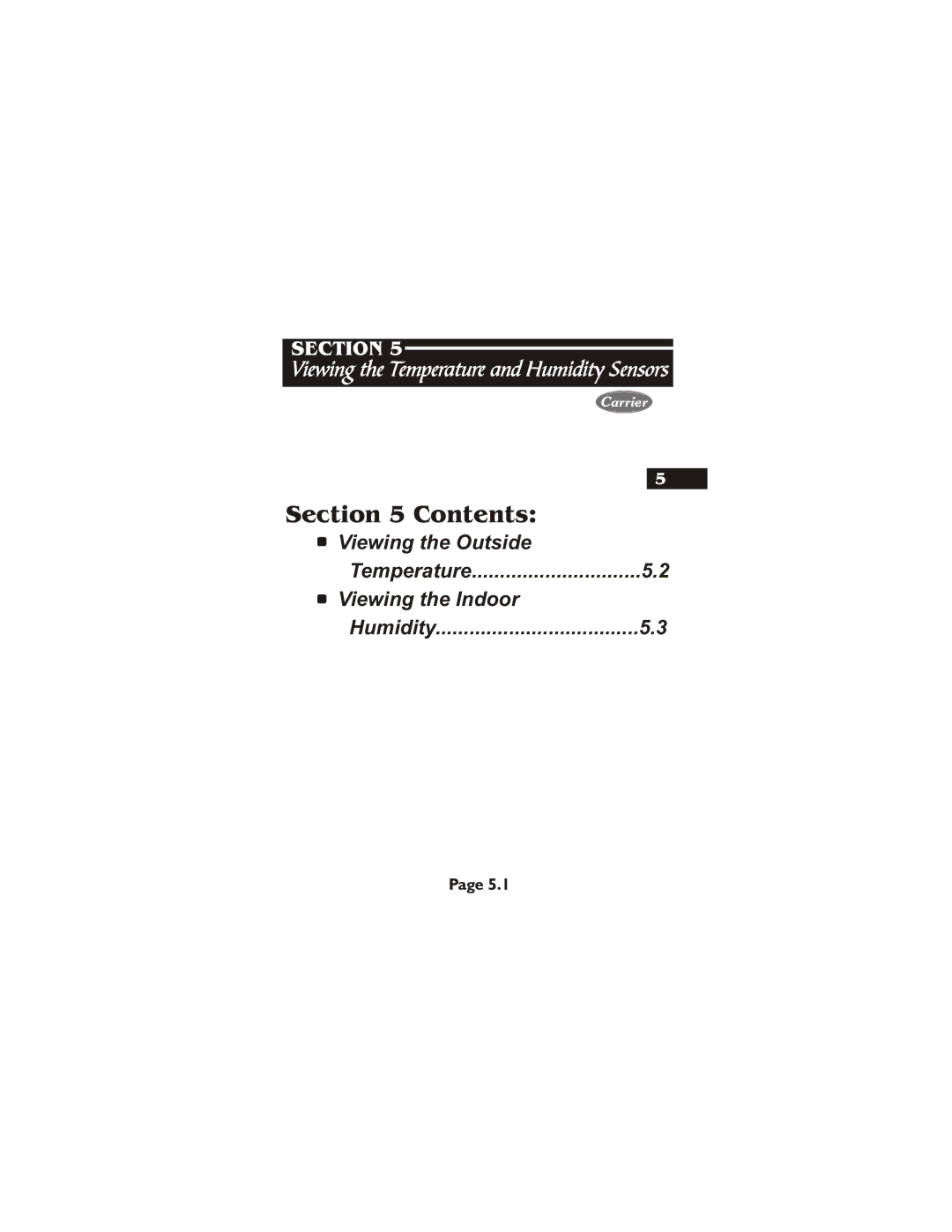 Carrier 33CS450-01 owner manual Viewing the Outside Temperature Viewing the Indoor Humidity 