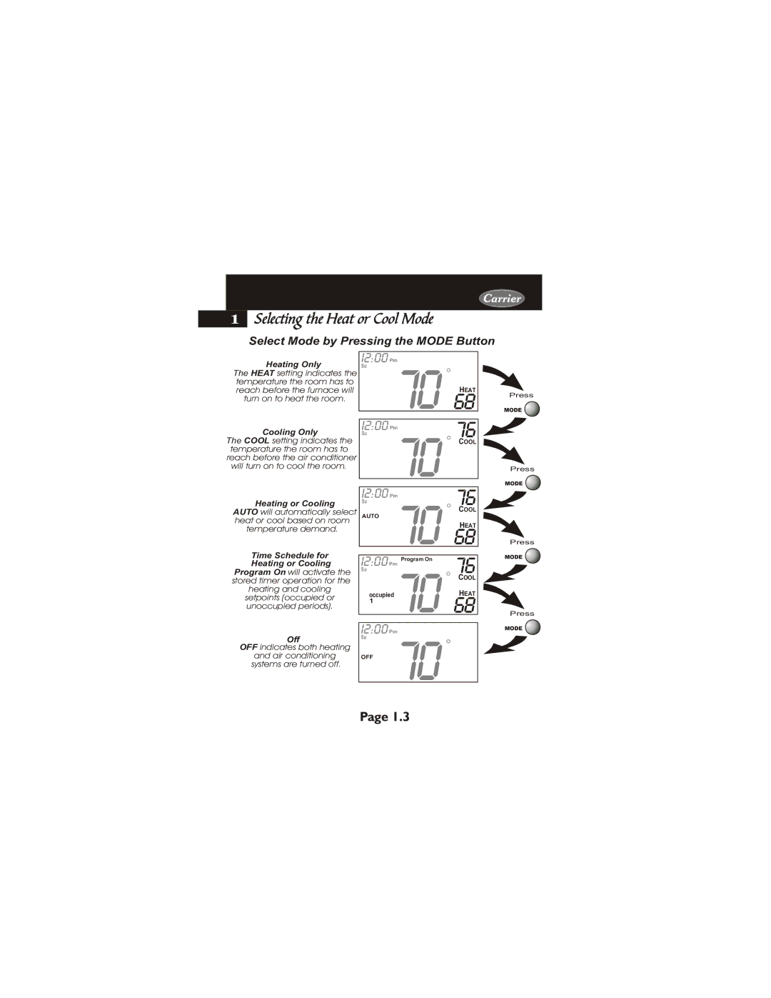 Carrier 33CS450-01 owner manual Selecting the Heat or Cool Mode 