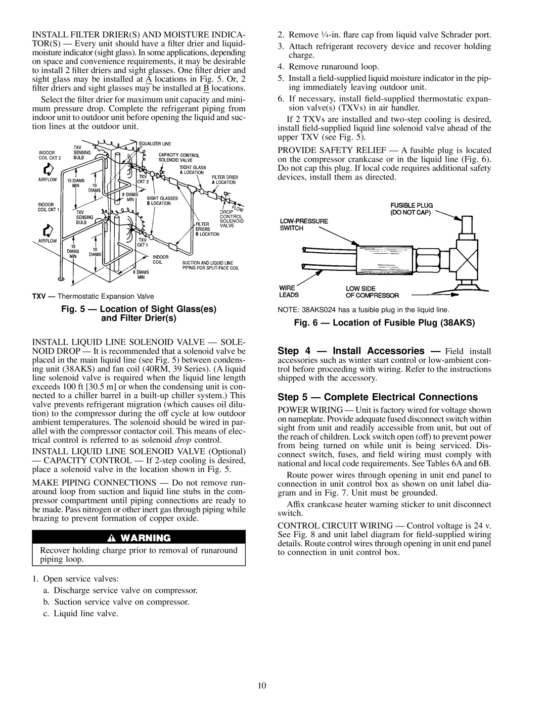 Carrier 38AKS013-024 specifications Location of Sight Glasses Filter Driers 