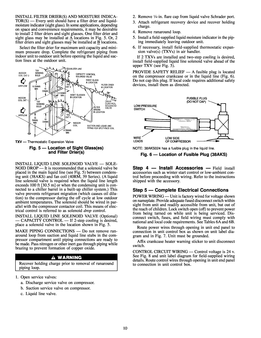 Carrier 38AKS013-024 specifications Ð Complete Electrical Connections, Ð Location of Sight Glasses, and Filter Driers 