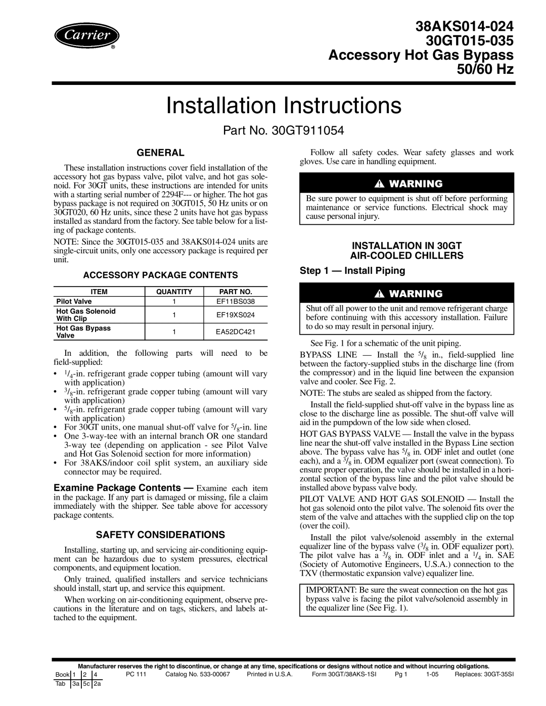 Carrier 30GT015-035 installation instructions General, Installation in 30GT AIR-COOLED Chillers, Install Piping 