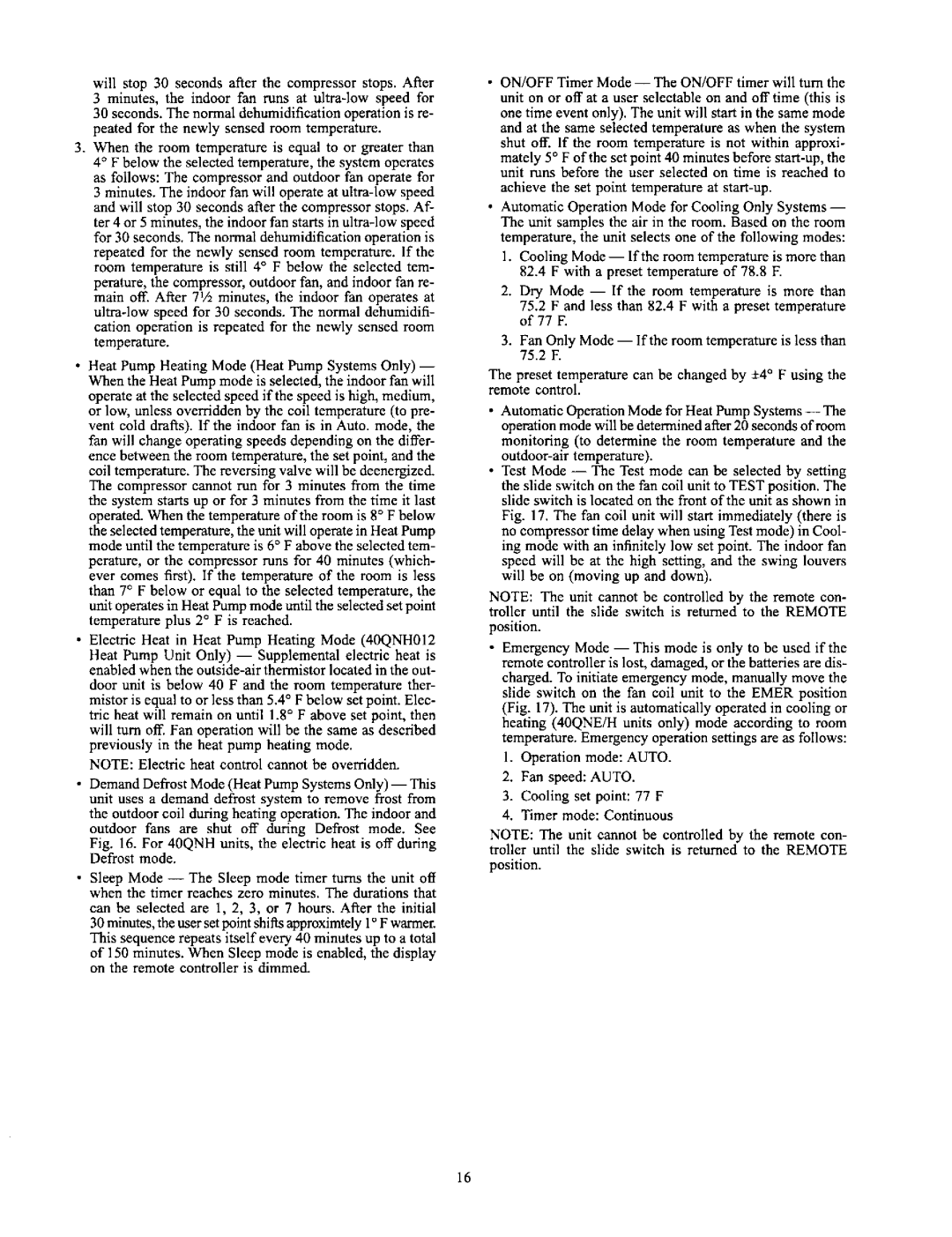 Carrier 38AN,BK specifications Will stop30secondsafterthecompressorstopsAfter 