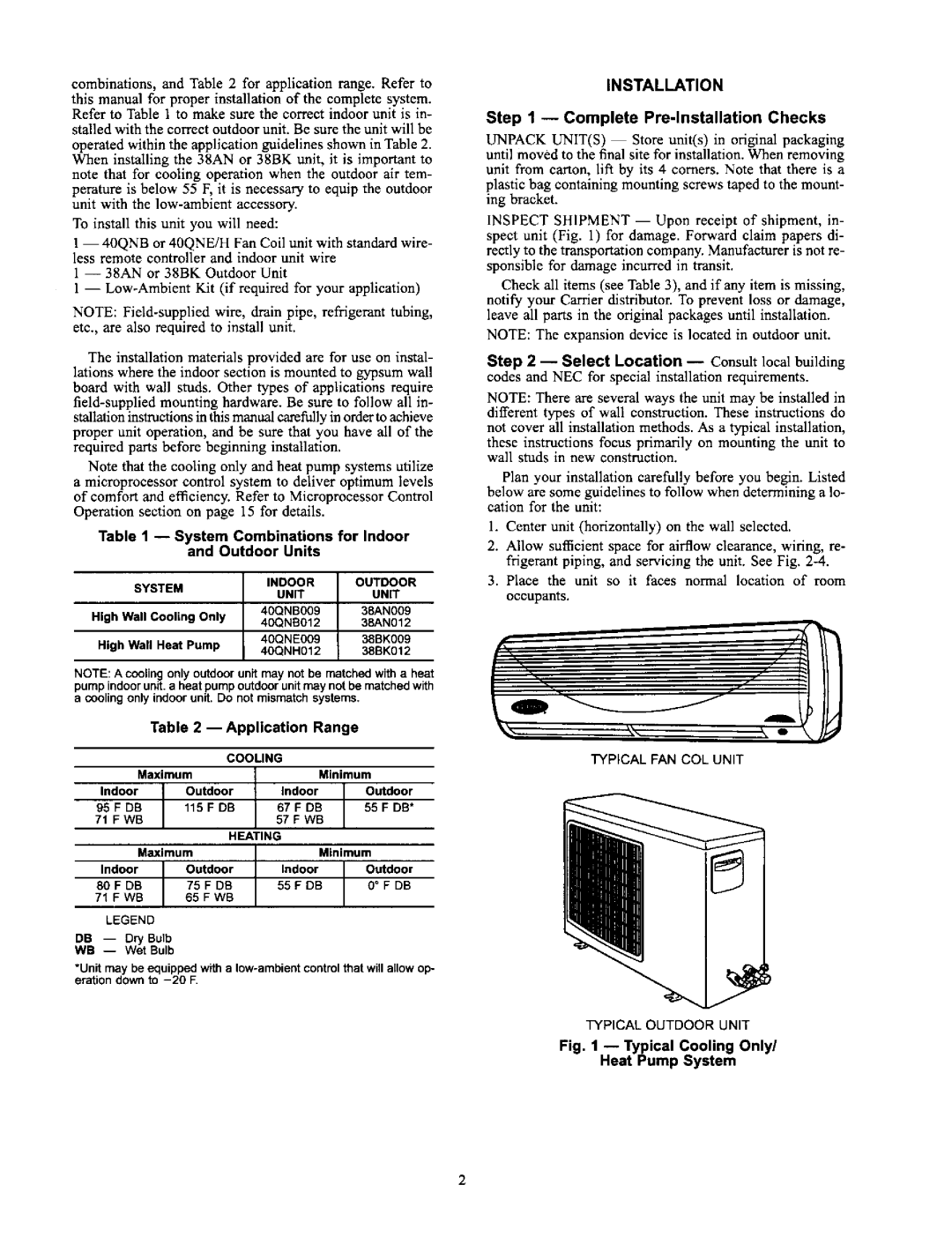 Carrier 38AN,BK specifications System Combinations for Indoor, and Outdoor Units, Installation, Typical Fan Col Unit 