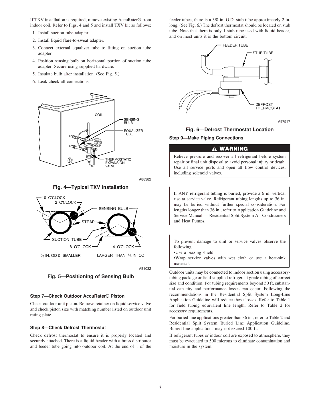 Carrier 38BYG, 38BYC instruction manual Make Piping Connections, Check Outdoor AccuRater Piston, Check Defrost Thermostat 