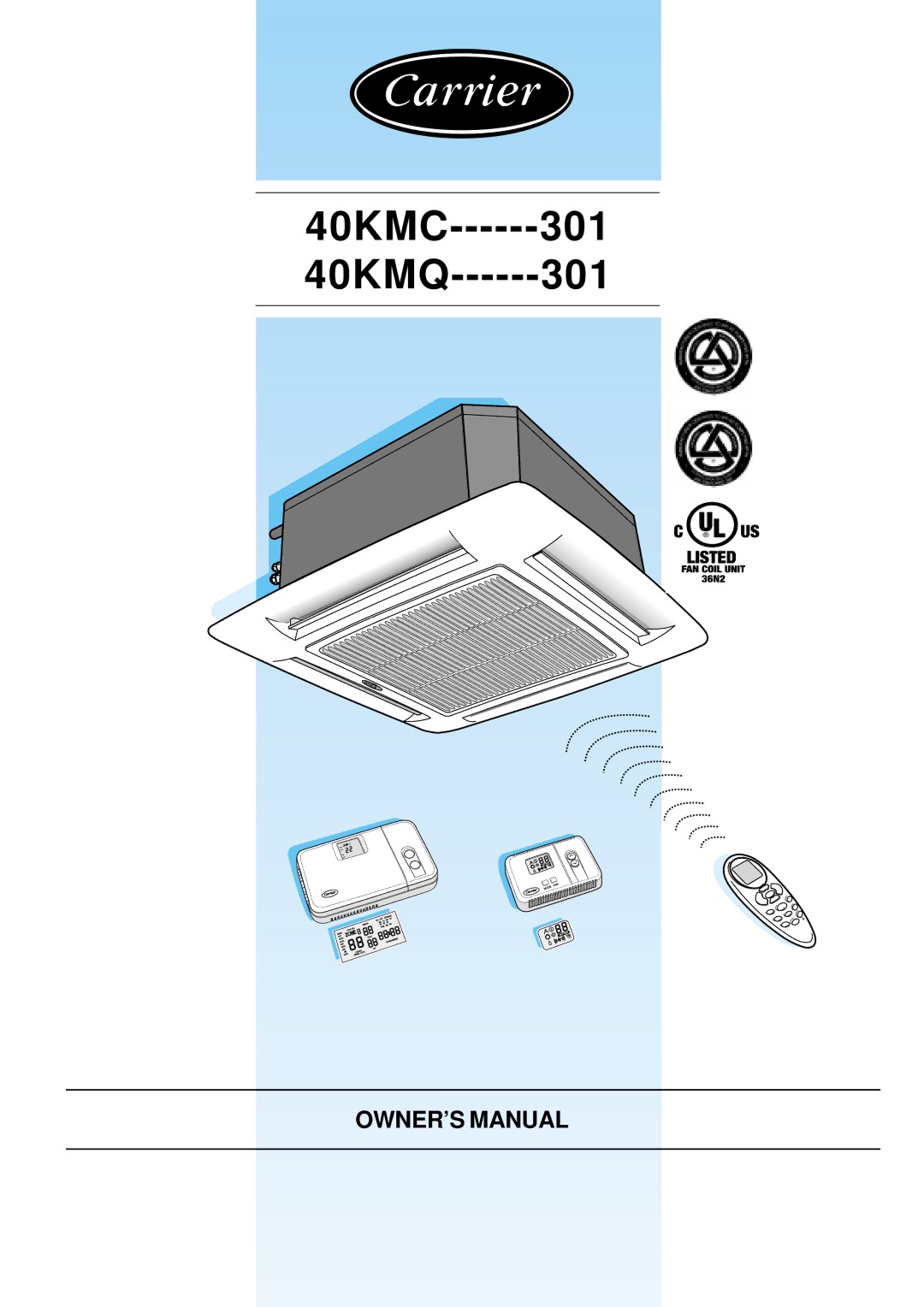 Carrier 40KMC------301, 40KMQ------301 owner manual 40KMC 301 40KMQ 