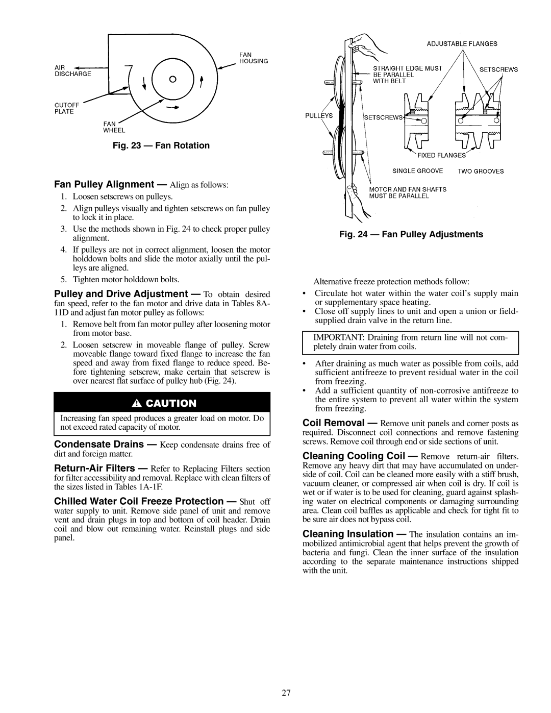 Carrier 40RMQ008-028, 40RM007-034, 40RMS008-034 specifications Fan Pulley Alignment Align as follows 