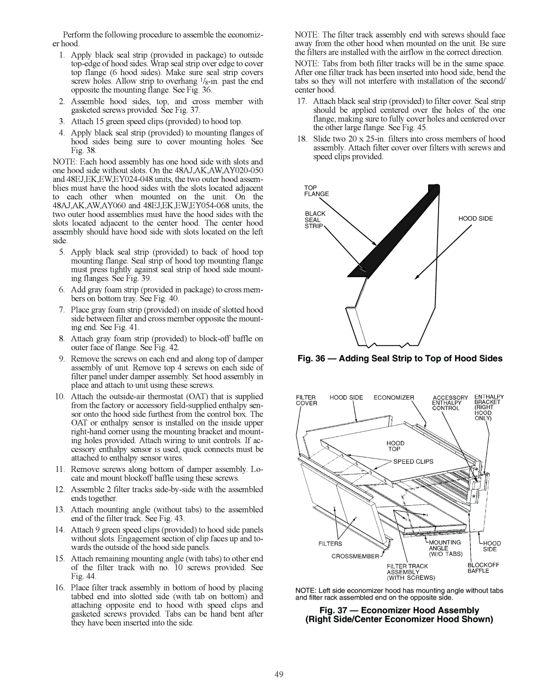 Carrier 48EY024-068, 48EW, 48AW, 48AY020-060, 48EK, 48AK, 48AJ, 48EJ specifications Adding Seal Strip to Top of Hood Sides 