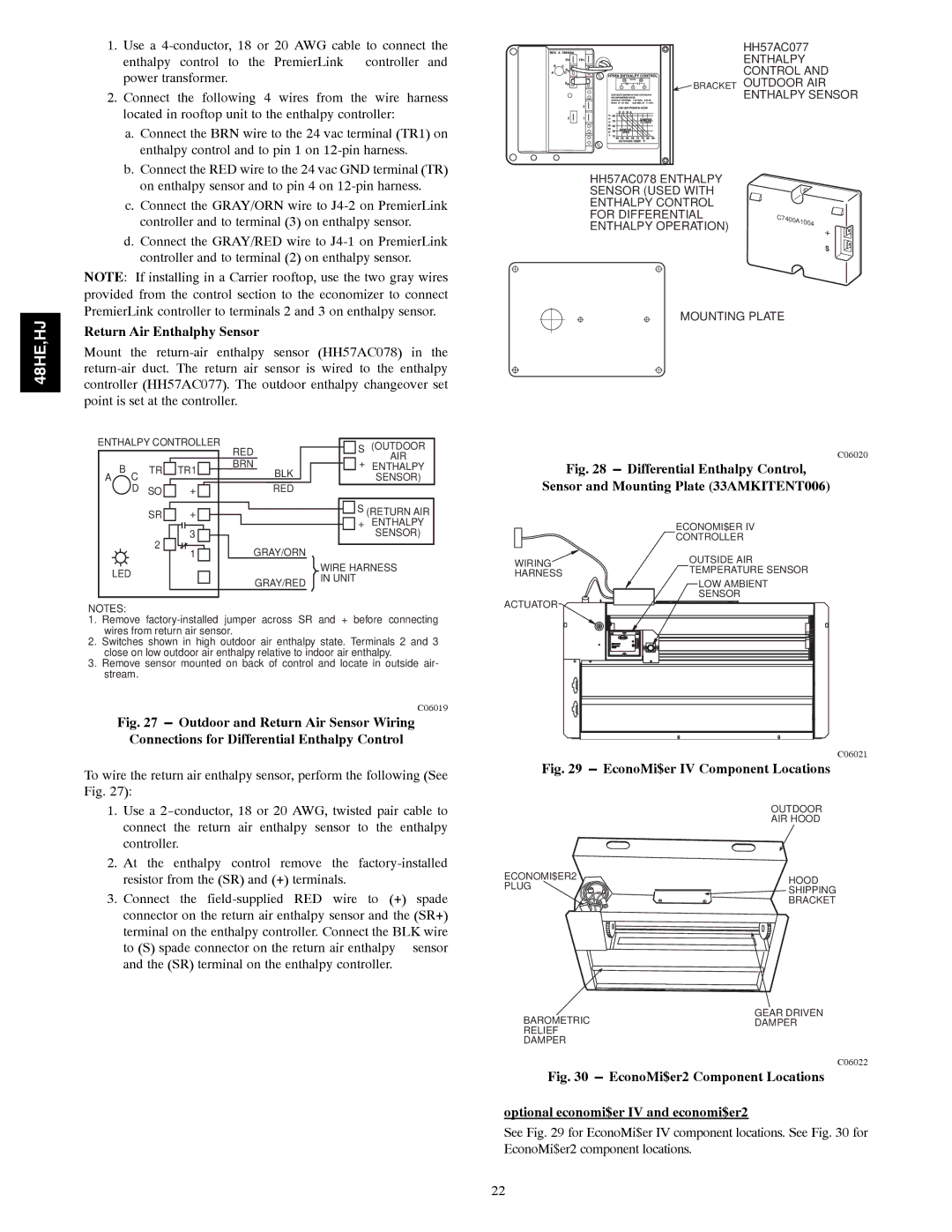 Carrier 48HE003---006, 48HJ004---007 Return Air Enthalphy Sensor, EconoMi$er IV Component Locations 