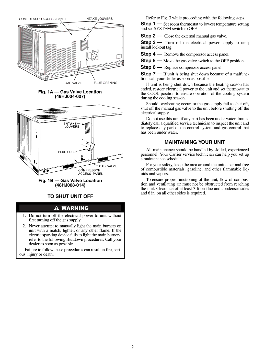 Carrier 48HJ004-014 specifications To Shut Unit OFF, Maintaining Your Unit 