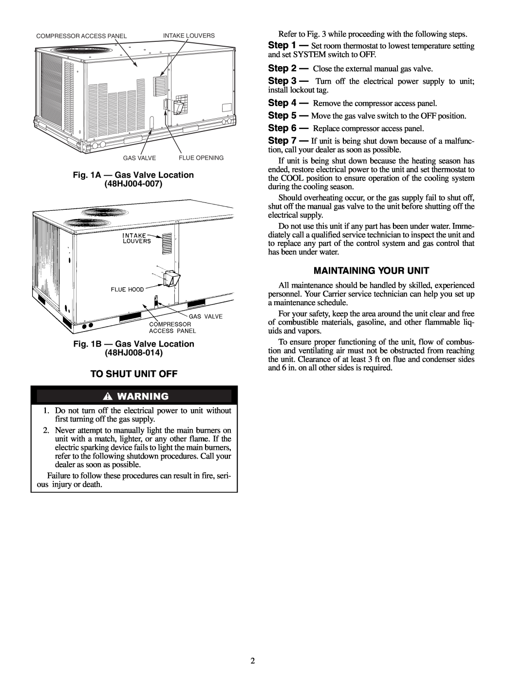 Carrier 48HJ004-014 specifications To Shut Unit Off, Maintaining Your Unit, A - Gas Valve Location 48HJ004-007 
