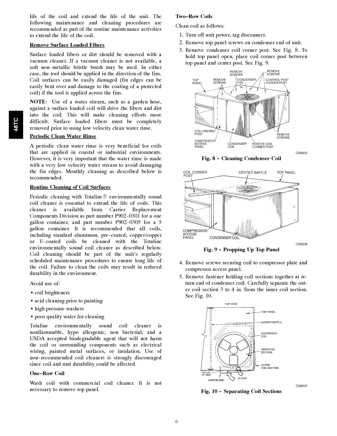 Carrier 48TCA04---A12 appendix Remove Surface Loaded Fibers, Periodic Clean Water Rinse, Routine Cleaning of Coil Surfaces 