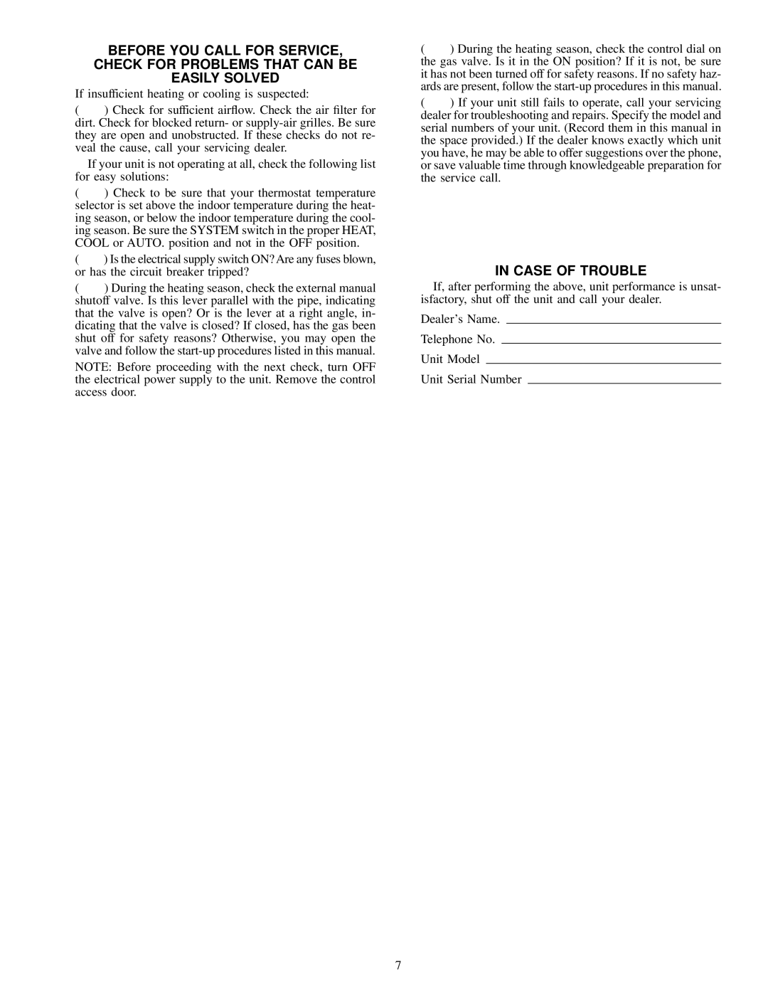 Carrier 48TJD005-014, 48TJF004-012, 48TJE004-014 Case of Trouble, During the heating season, check the external manual 