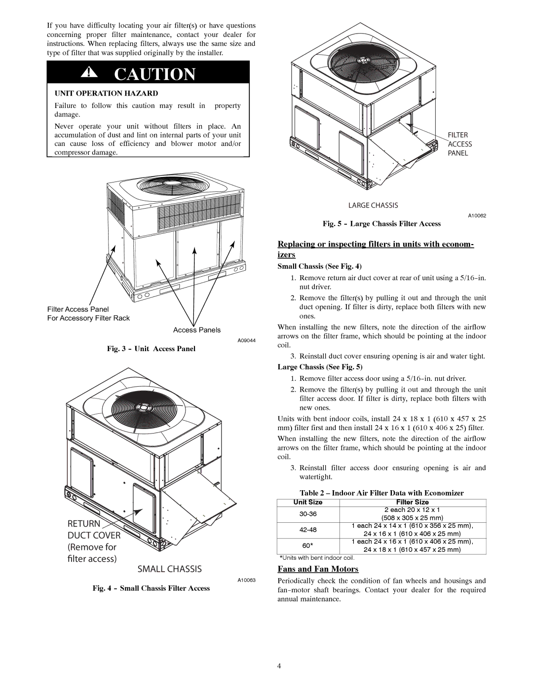 Carrier 50ES-A Replacing or inspecting filters in units with econom- izers, Fans and Fan Motors, Unit Operation Hazard 