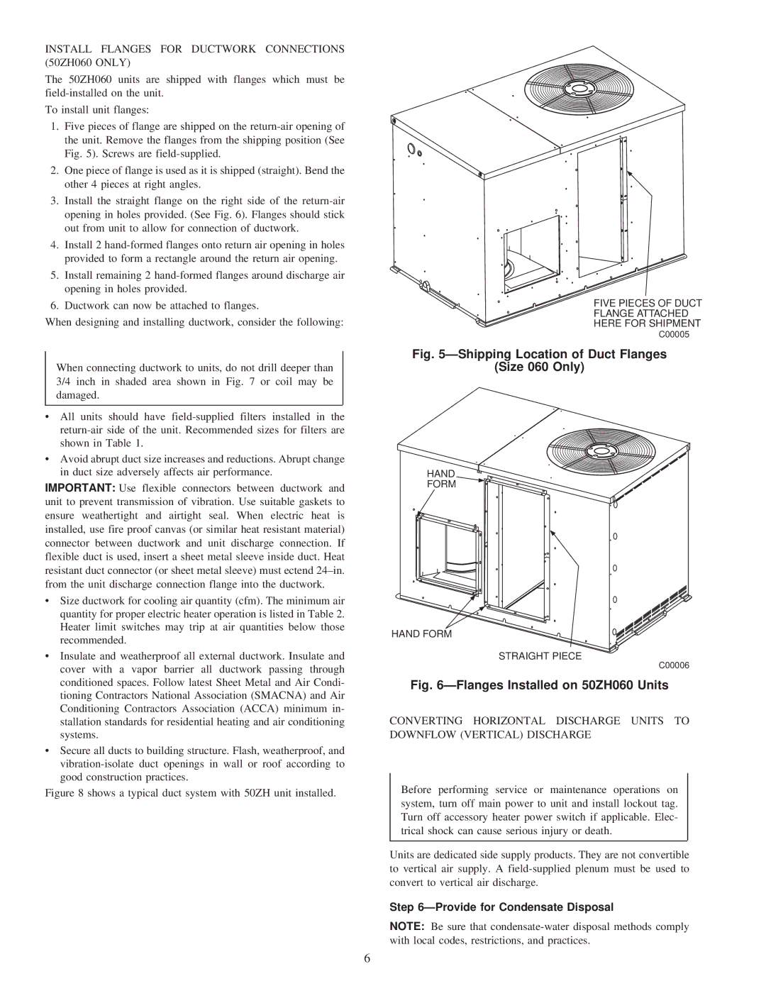 Carrier 50ZH024-060 Install Flanges for Ductwork Connections 50ZH060 only, ÐProvide for Condensate Disposal 