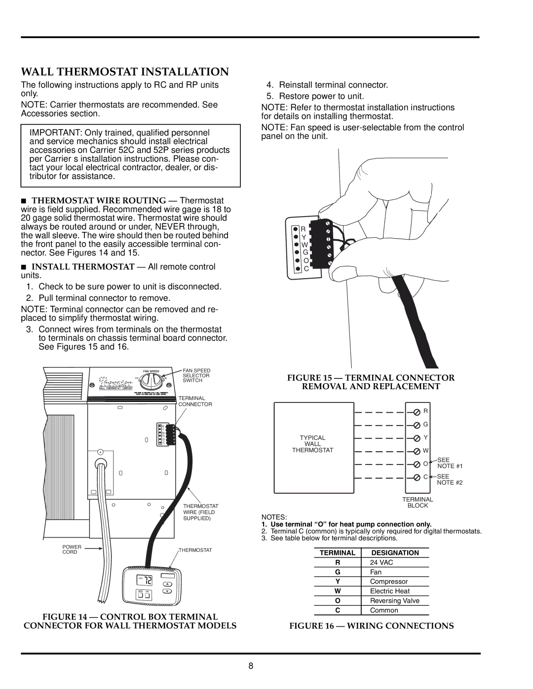 Carrier 52P owner manual Wall Thermostat Installation, Reinstall terminal connector Restore power to unit 