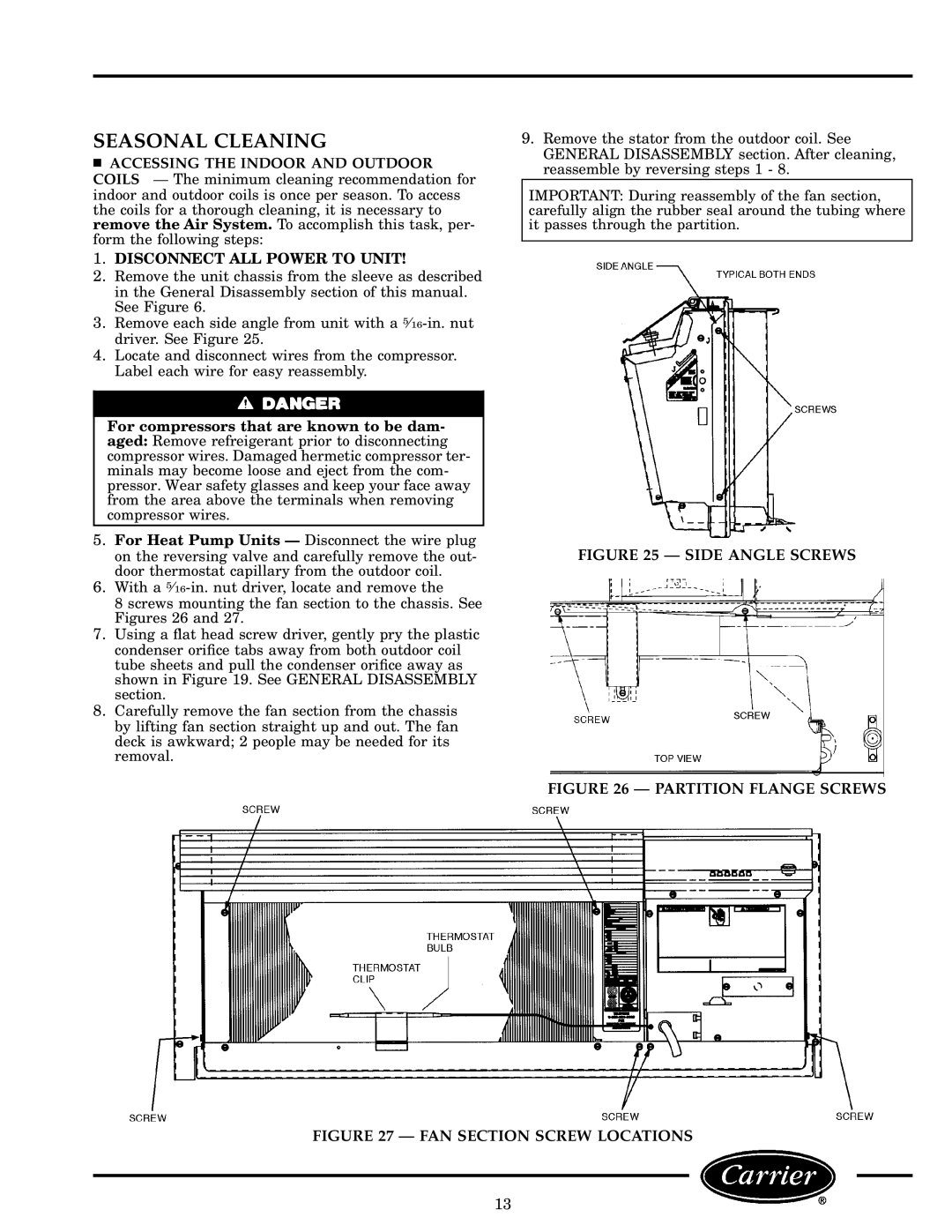 Carrier 52S manual Seasonal Cleaning, Accessing the Indoor and Outdoor, Disconnect ALL Power to Unit 