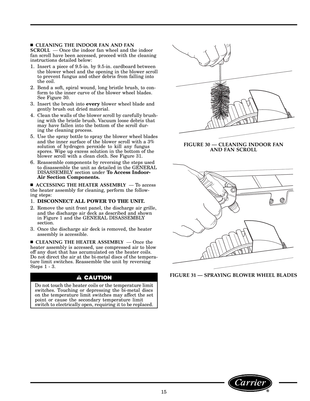 Carrier 52S manual Cleaning the Indoor FAN and FAN, Disconnect ALL Power to the Unit, Cleaning the Heater Assembly Ð Once 
