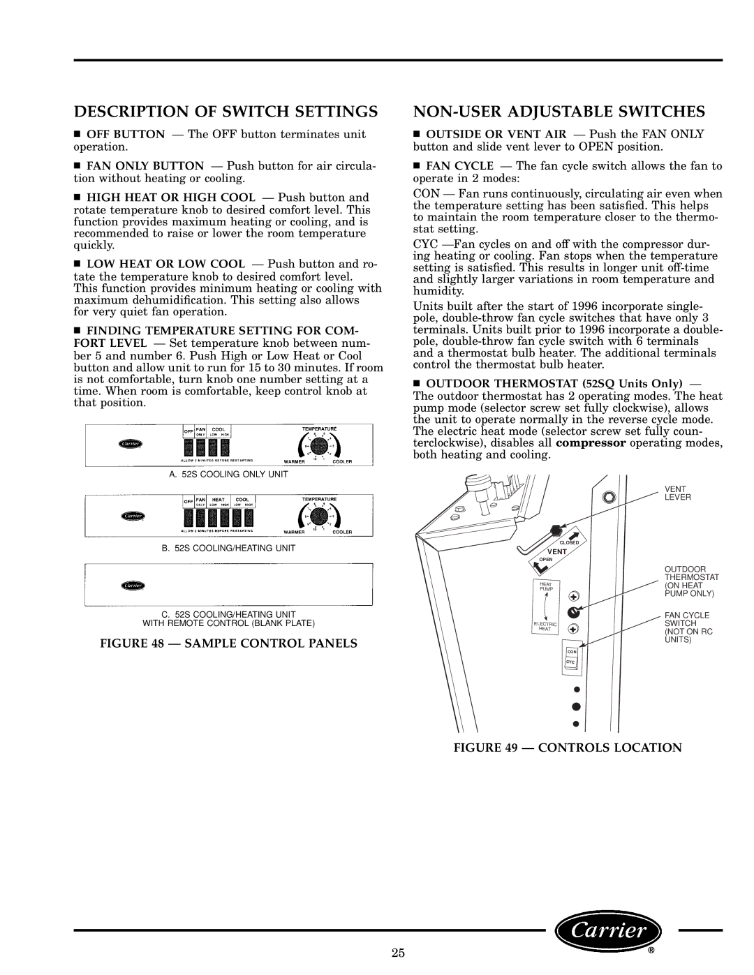 Carrier 52S manual Description of Switch Settings, NON-USER Adjustable Switches, High Heat or High Cool Ð Push button 