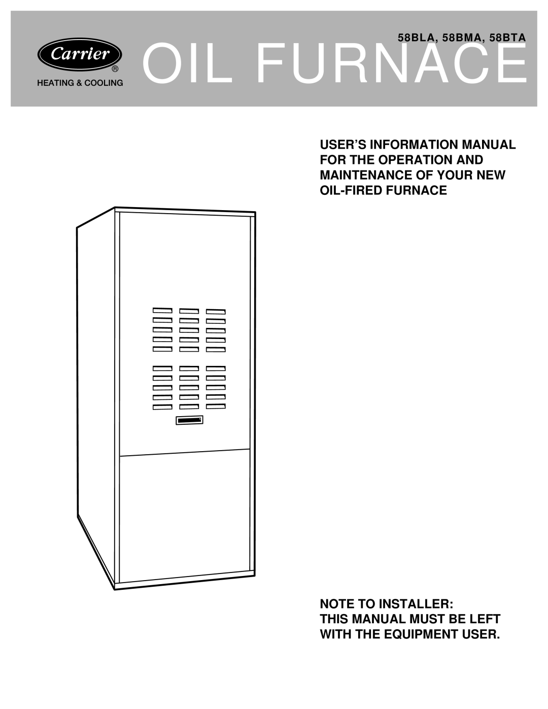 Carrier 58BTA, 58BLA, 58BMA manual OIL Furnace, This Manual Must be Left with the Equipment User 