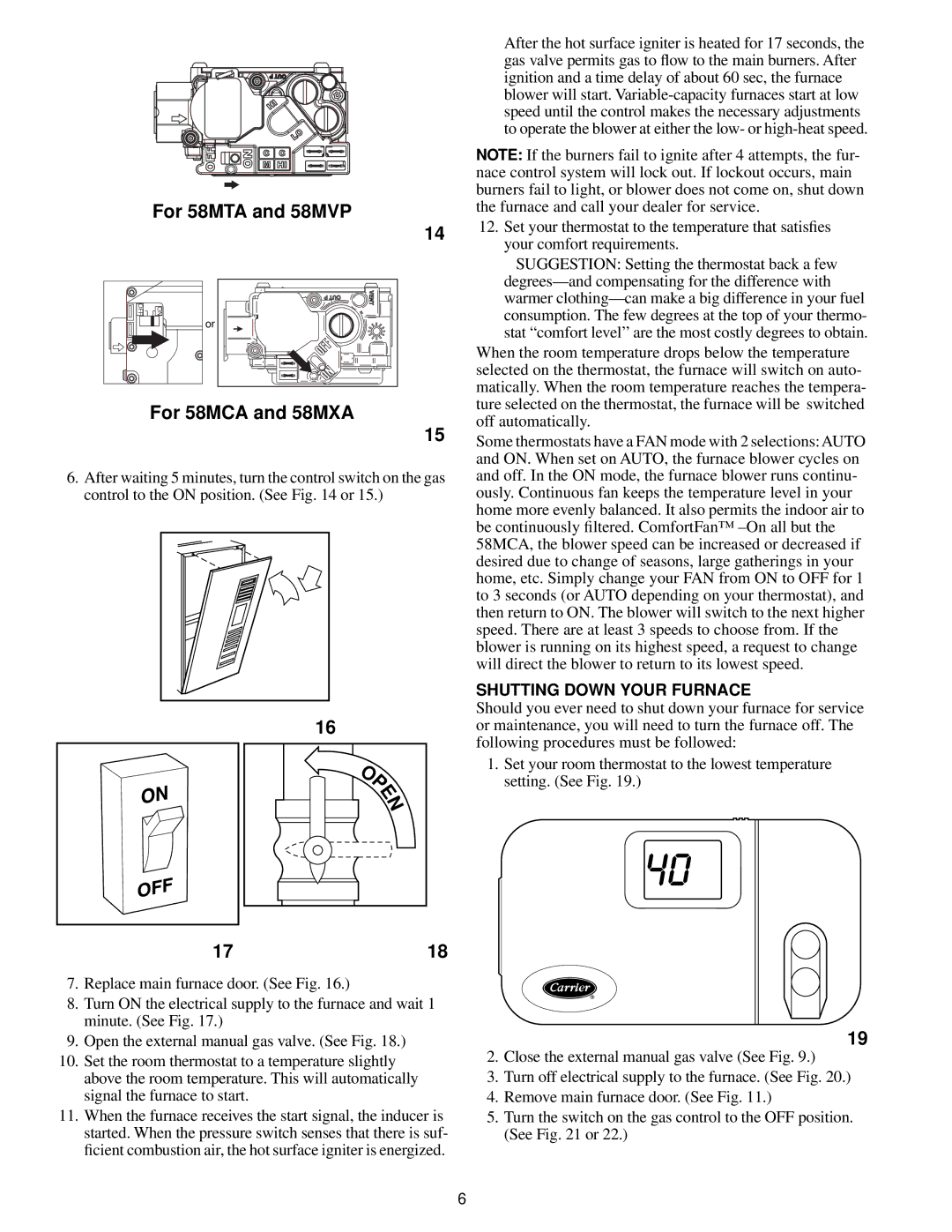 Carrier 58MXA, 58MVP, 58MTA, 58MCA manual Shutting Down Your Furnace 