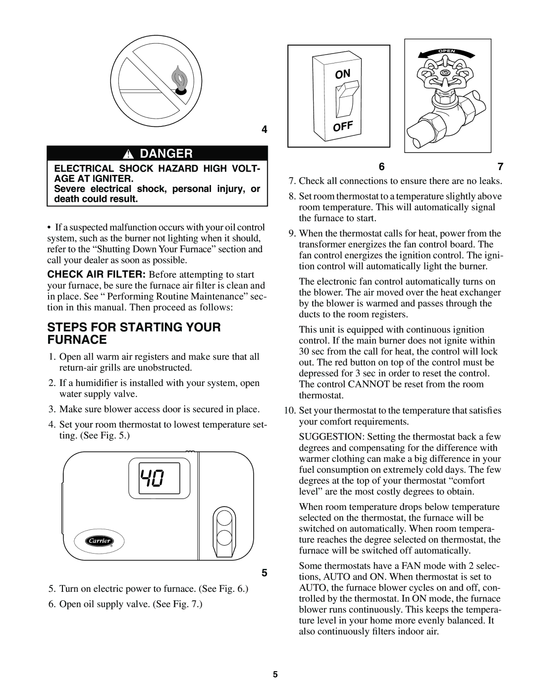 Carrier 58VMR manual Steps for Starting Your Furnace, Electrical Shock Hazard High VOLT- AGE AT Igniter 