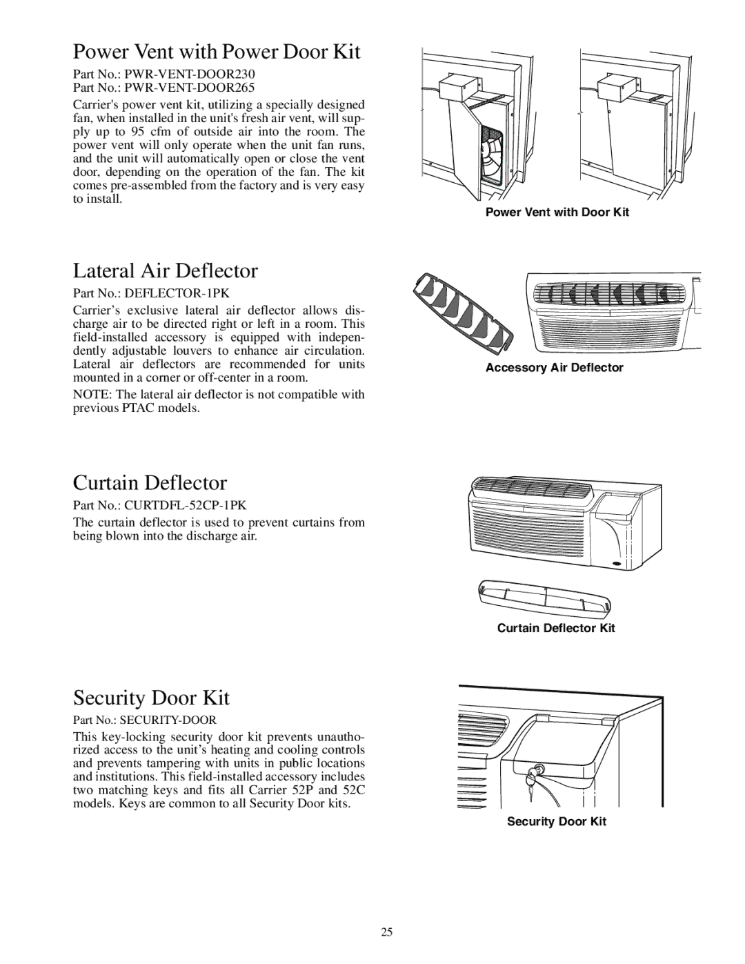 Carrier 592-085 warranty Power Vent with Power Door Kit, Lateral Air Deflector, Curtain Deflector, Security Door Kit 