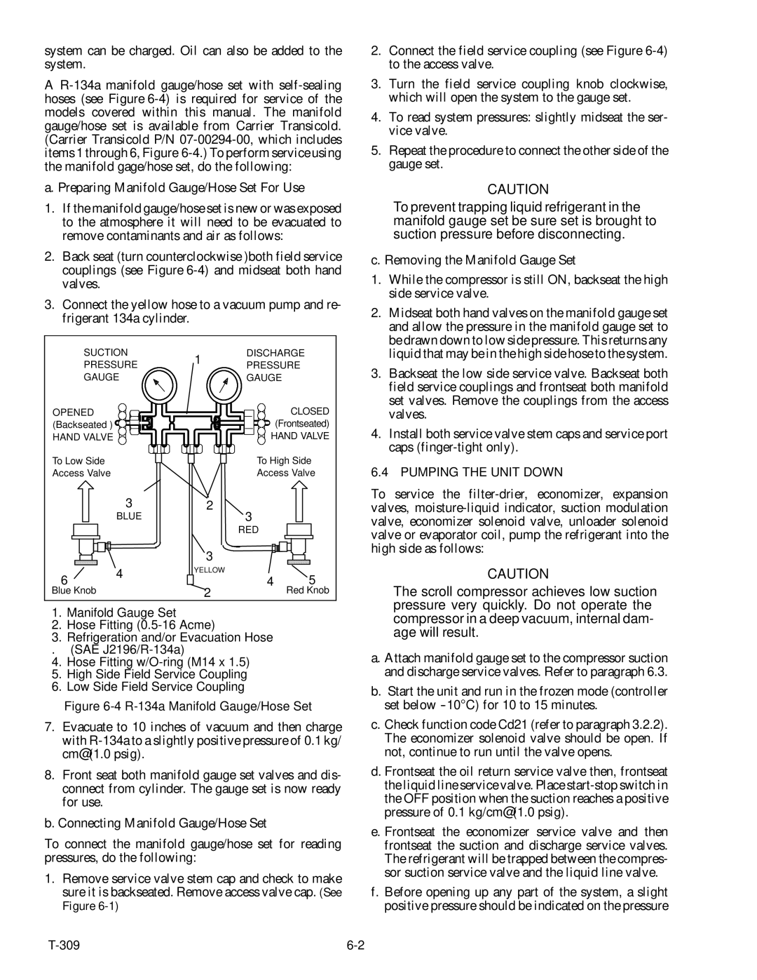 Carrier 69NT20-531-300 manual Compressor in a deep vacuum, internal dam- age will result 