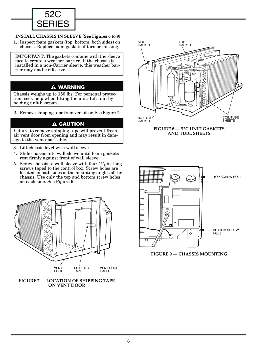 Carrier Access 52C owner manual Install Chassis in Sleeve See Figures 6 to, Location of Shipping Tape On Vent Door 