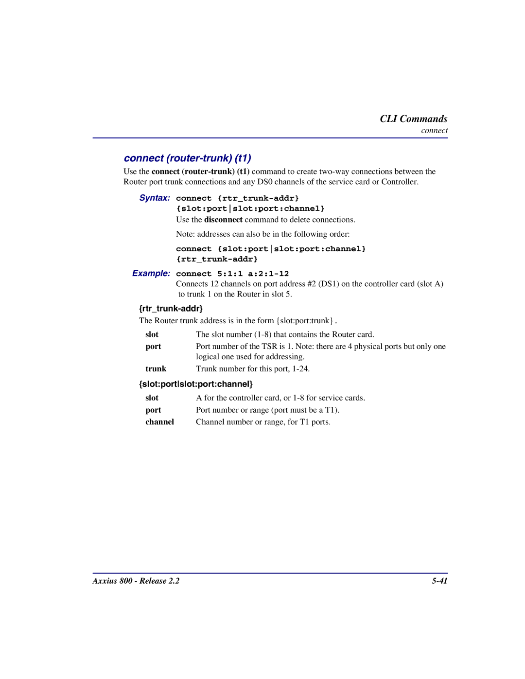 Carrier Access Axxius 800 Connect router-trunk t1, Syntax connect rtrtrunk-addr slotportslotportchannel, Rtrtrunk-addr 