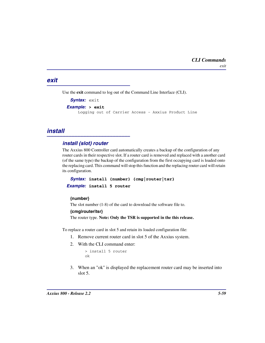 Carrier Access Axxius 800 user manual Exit, Install slot router, Number, Cmgroutertsr 