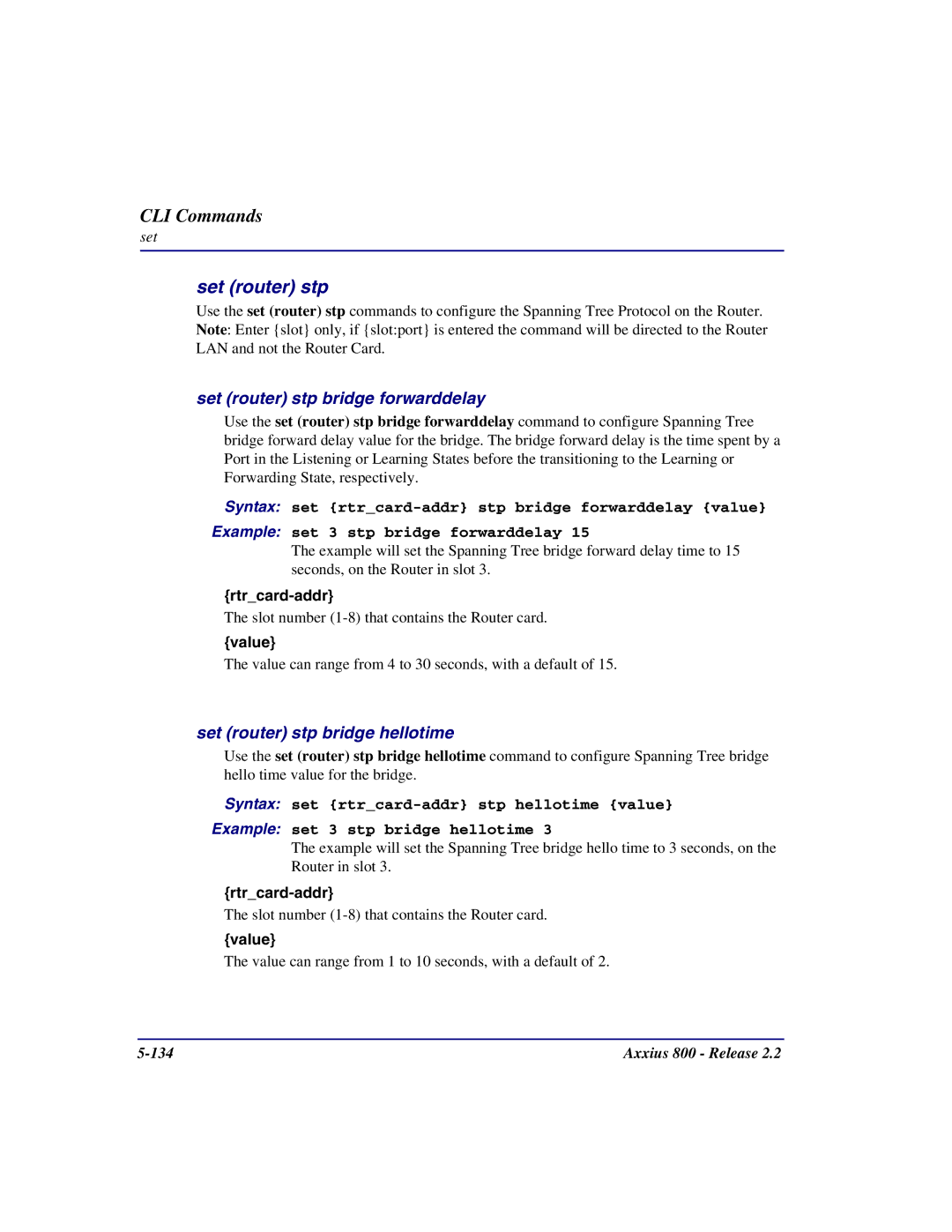 Carrier Access Axxius 800 user manual Set router stp bridge forwarddelay, Set router stp bridge hellotime 