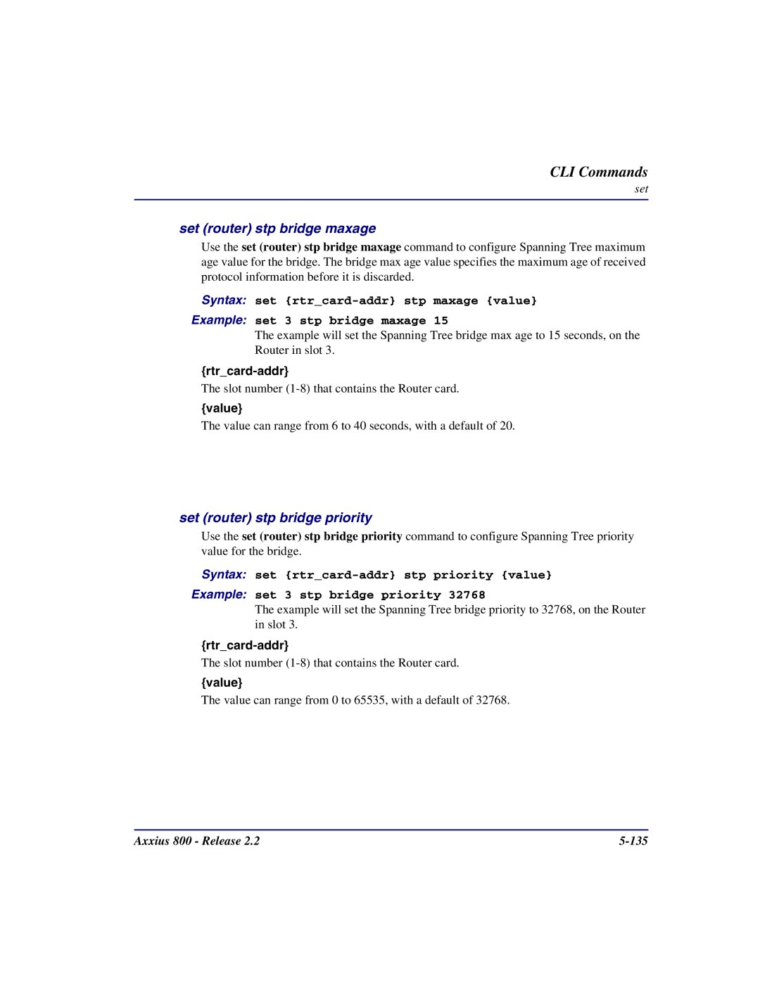 Carrier Access Axxius 800 user manual Set router stp bridge maxage, Set router stp bridge priority 