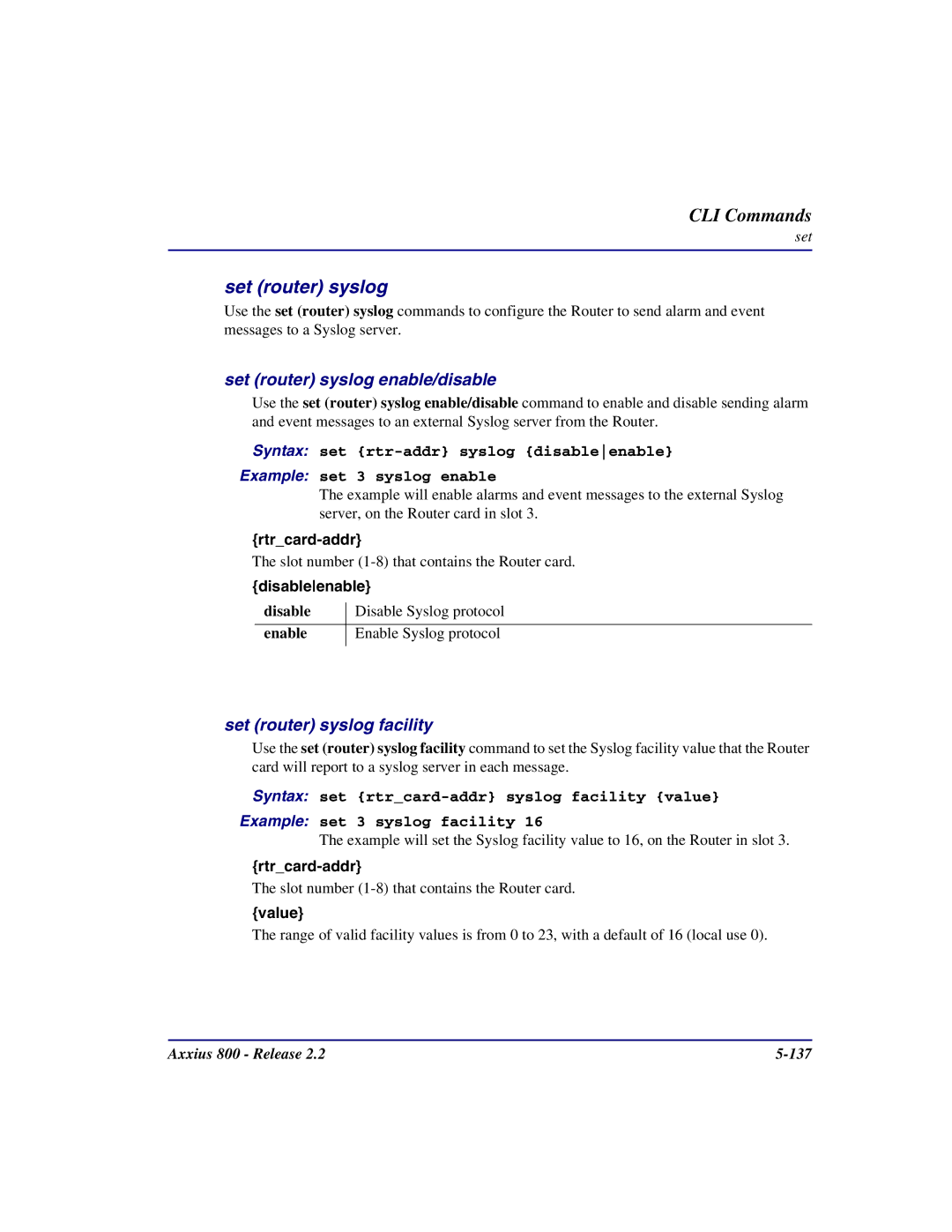 Carrier Access Axxius 800 user manual Set router syslog enable/disable, Set router syslog facility 