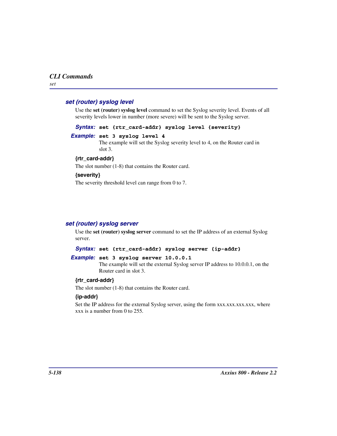 Carrier Access Axxius 800 user manual Set router syslog level, Set router syslog server 