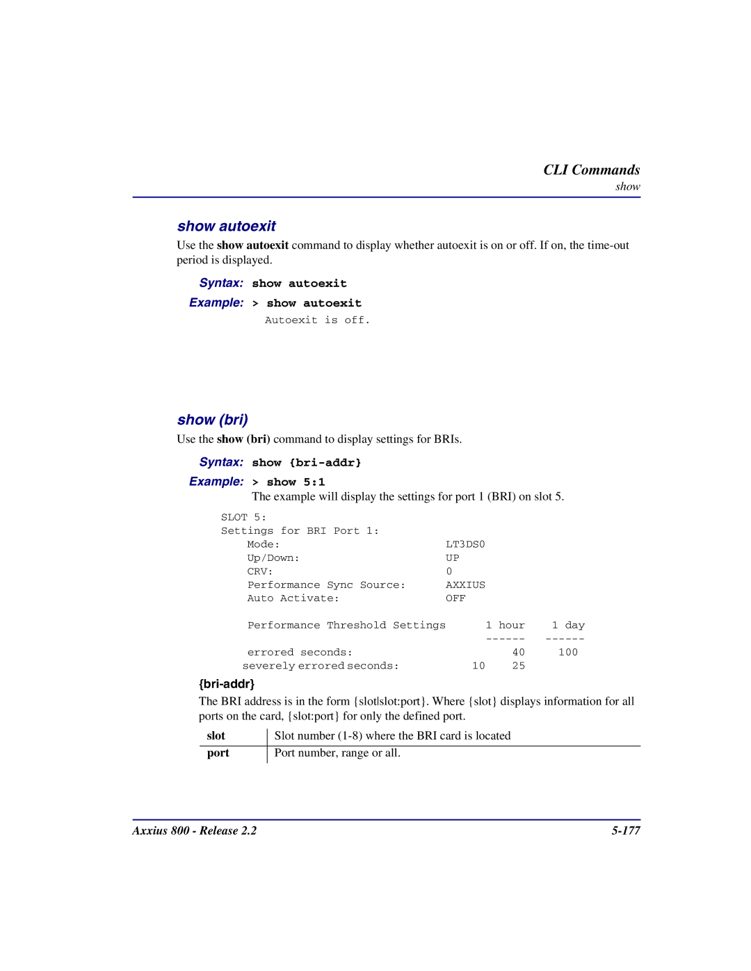 Carrier Access Axxius 800 user manual Show autoexit, Show bri, Syntax show autoexit Example show autoexit 