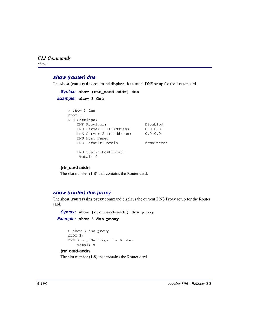 Carrier Access Axxius 800 user manual Show router dns proxy, Syntax show rtrcard-addr dns Example show 3 dns 