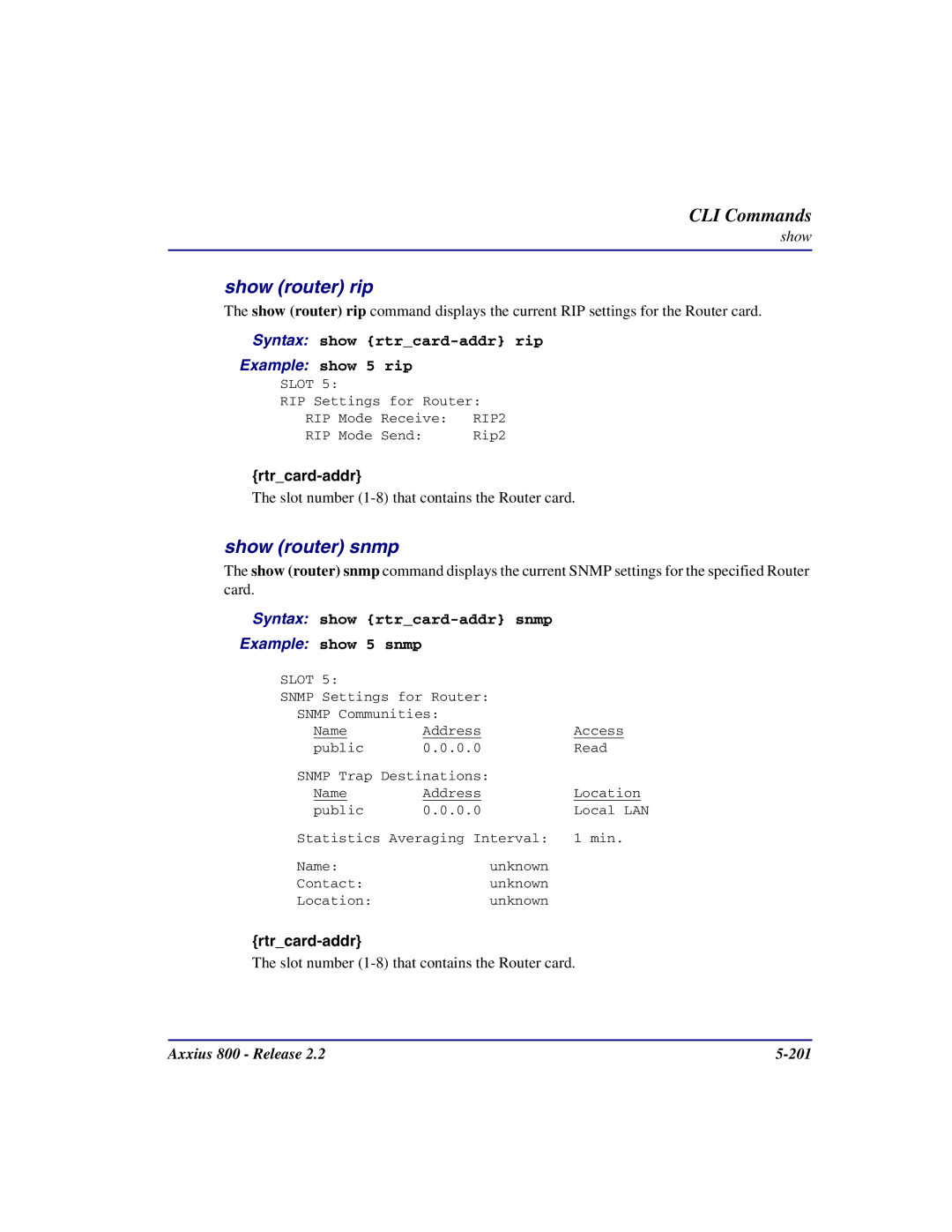 Carrier Access Axxius 800 user manual Show router rip, Show router snmp, Syntax show rtrcard-addr rip Example show 5 rip 