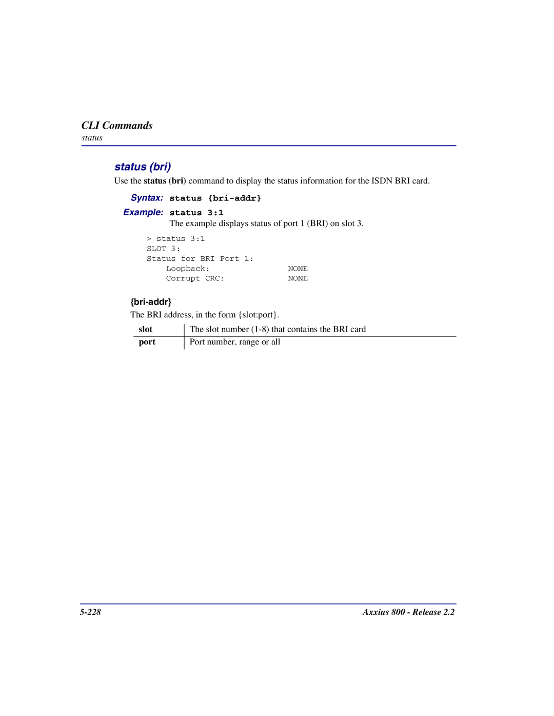 Carrier Access Axxius 800 user manual Status bri, Syntax status bri-addr Example status 