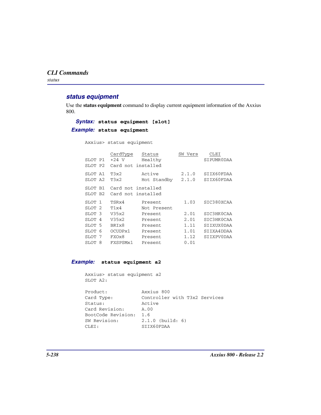 Carrier Access Axxius 800 user manual Status equipment, Syntax status equipment slot Example status equipment 