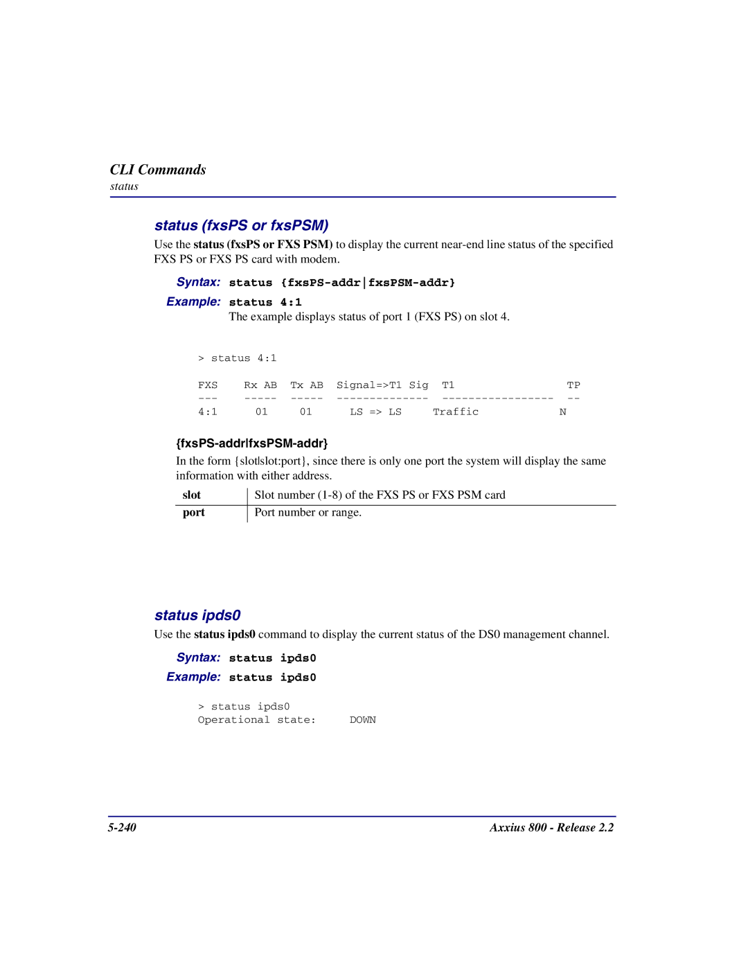 Carrier Access Axxius 800 Status fxsPS or fxsPSM, Status ipds0, Syntax status fxsPS-addrfxsPSM-addr Example status 