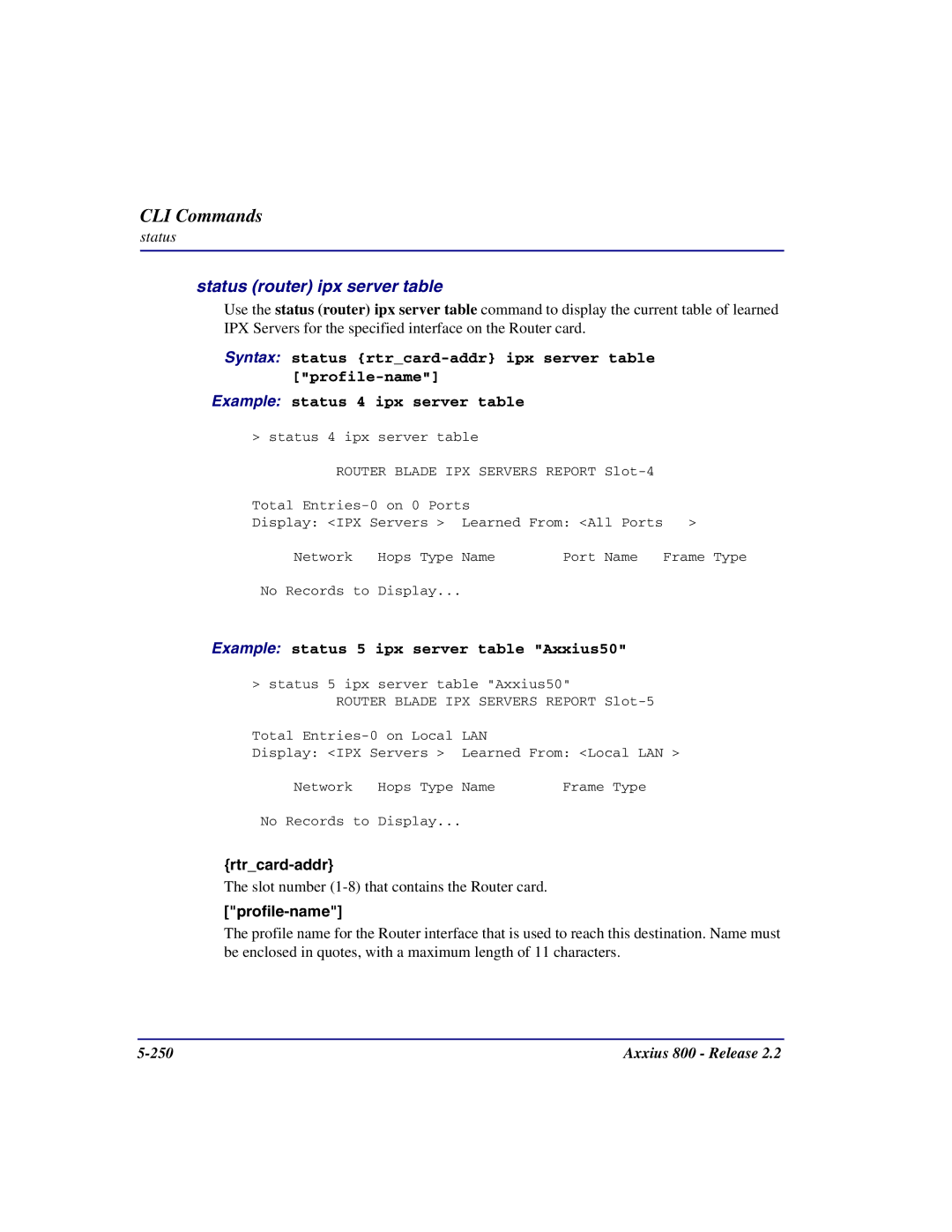 Carrier Access Axxius 800 user manual Status router ipx server table, Example status 5 ipx server table Axxius50 