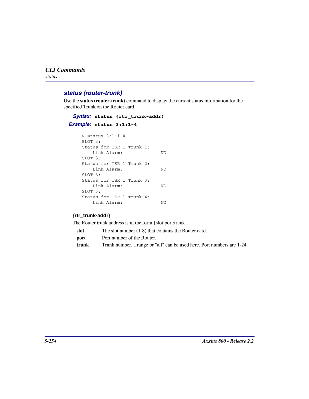 Carrier Access Axxius 800 user manual Status router-trunk, Syntax status rtrtrunk-addr Example status 