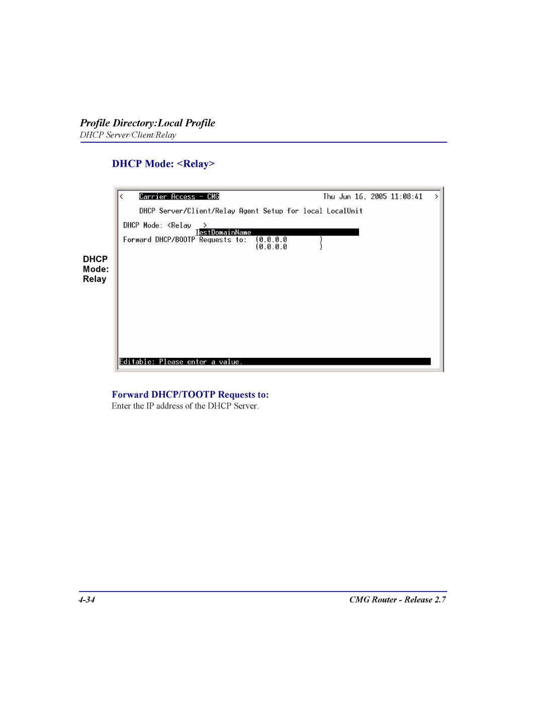 Carrier Access CMG Router user manual Dhcp Mode Relay, Forward DHCP/TOOTP Requests to 