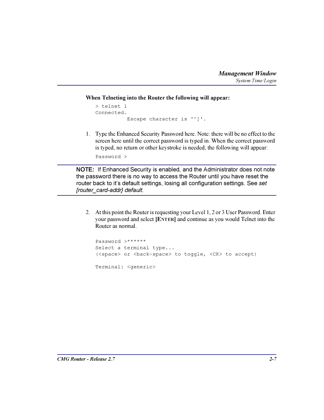 Carrier Access CMG Router user manual When Telneting into the Router the following will appear 