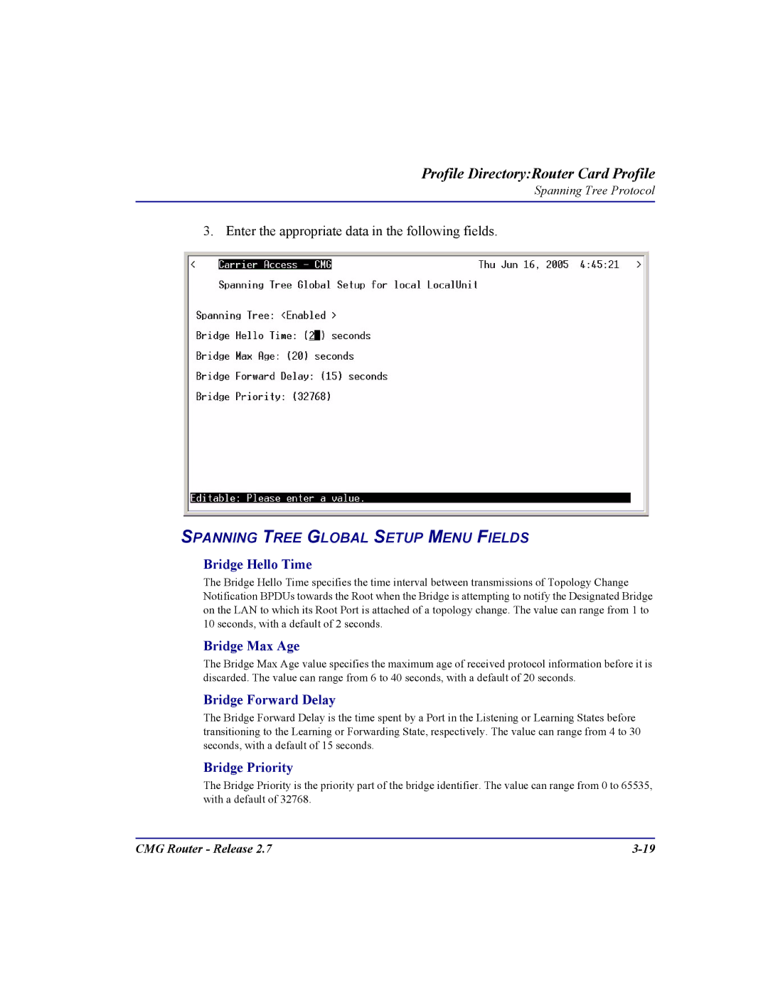 Carrier Access CMG Router user manual Bridge Hello Time, Bridge Max Age, Bridge Forward Delay, Bridge Priority 