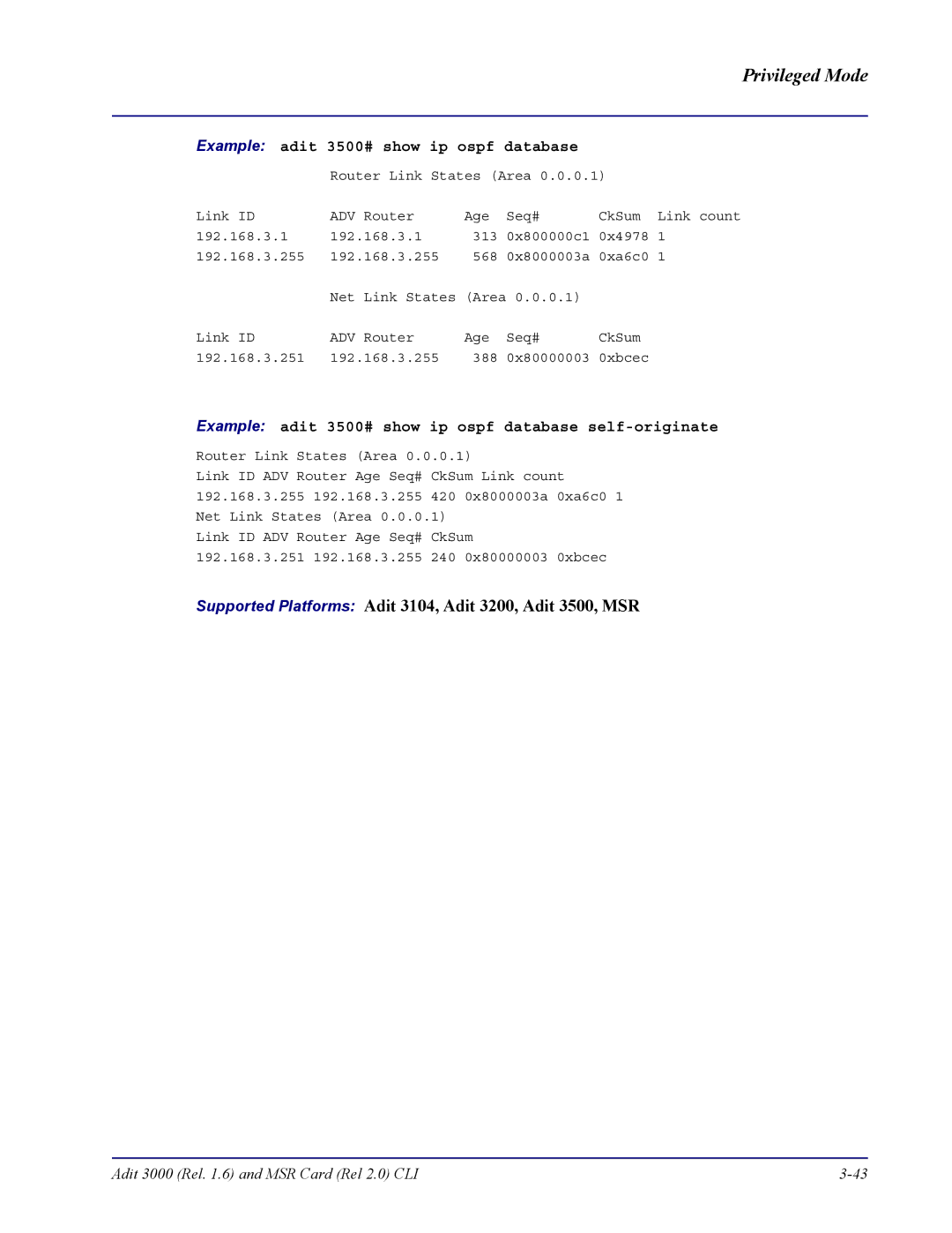 Carrier Access none manual Example adit 3500# show ip ospf database self-originate 