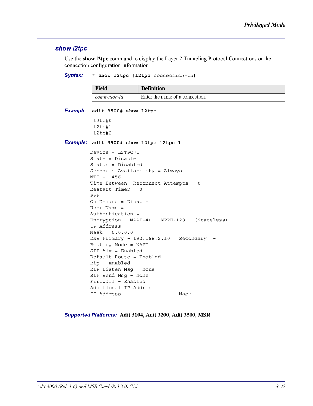 Carrier Access none manual Syntax # show l2tpc l2tpc connection-id, Example adit 3500# show l2tpc 