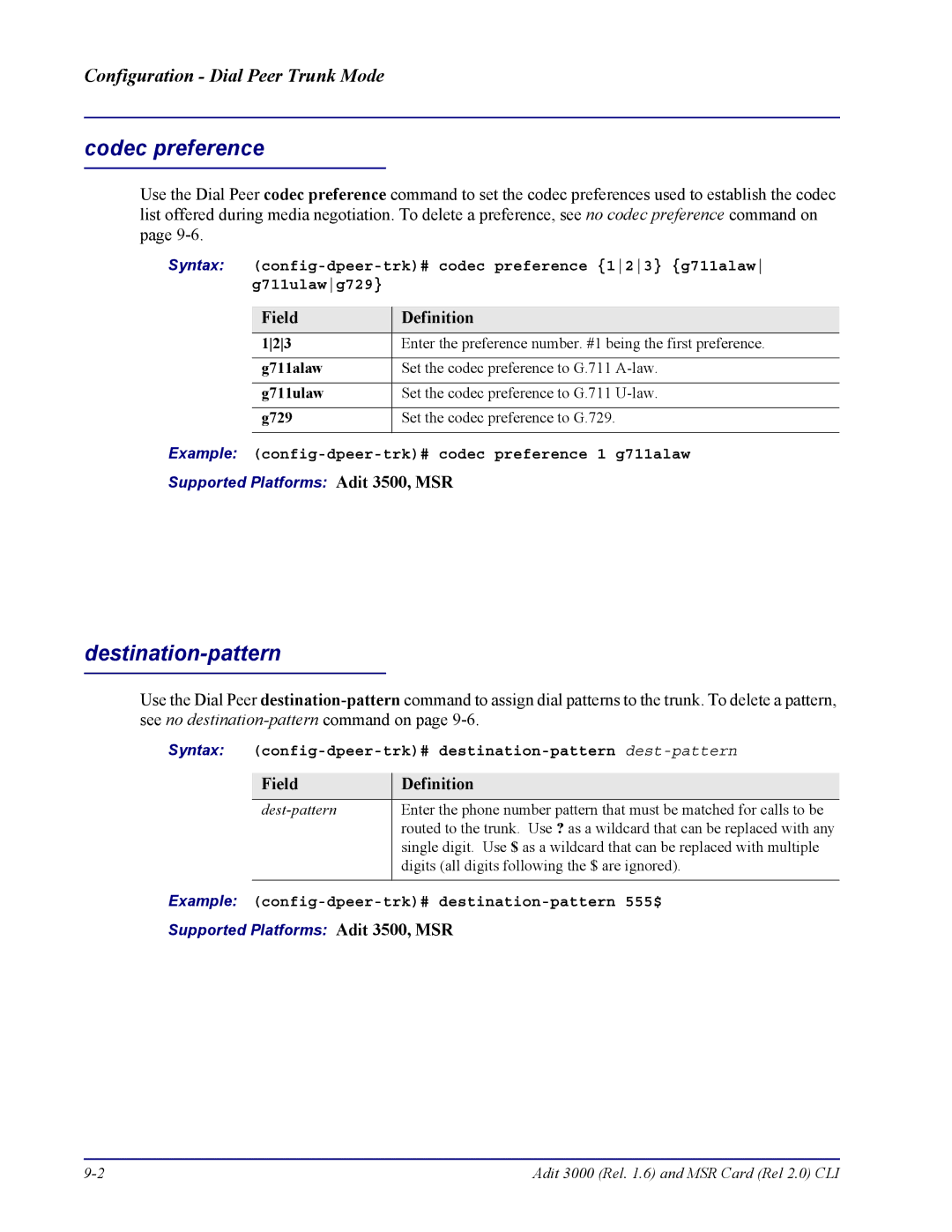 Carrier Access none manual Example config-dpeer-trk# codec preference 1 g711alaw 